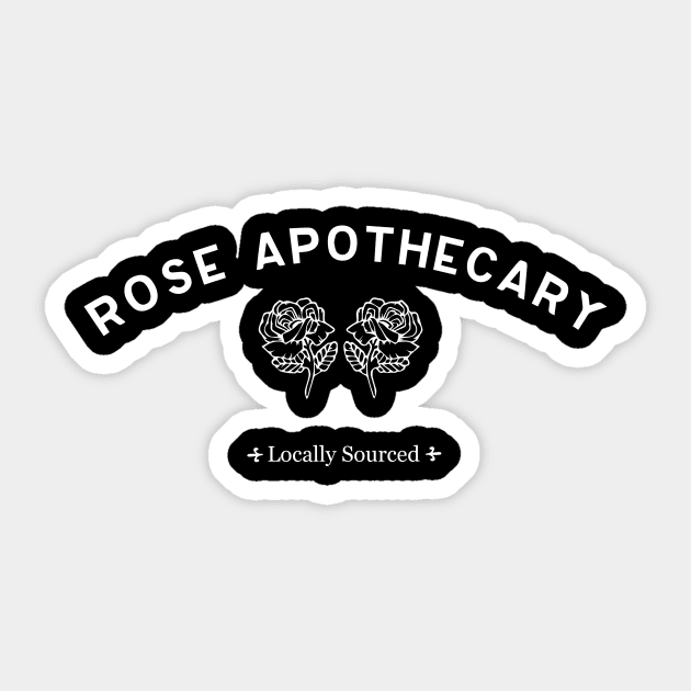 Rose Apothecary Locally Sourced Sticker by The Tee Tree